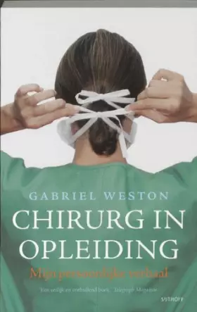 Couverture du produit · Chirurg in opleiding: een persoonlijk verslag