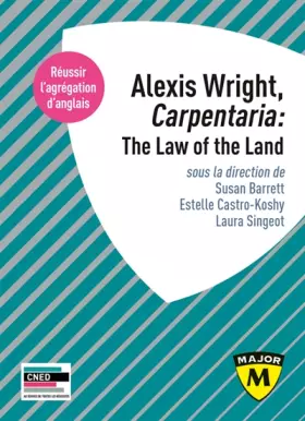 Couverture du produit · Agrégation anglais 2022. Alexis Wright, Carpentaria: The Law of the Land