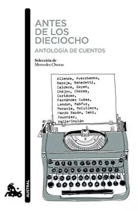 Couverture du produit · Antes de los dieciocho. Antología de cuentos: Selección de Mercedes Chozas