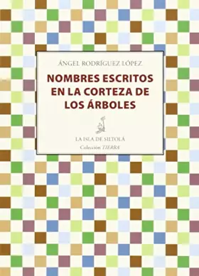 Couverture du produit · Nombres escritos en la corteza de los árboles