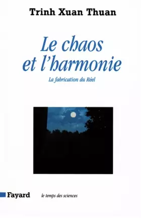Couverture du produit · LE CHAOS ET L'HARMONIE. La fabrication du réel