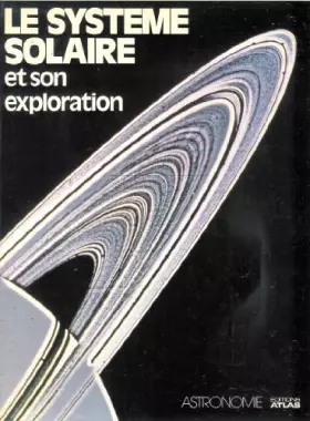 Couverture du produit · Le système solaire et son exploration (Grand livre Atlas)