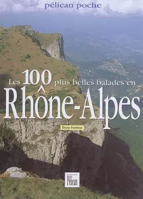 Couverture du produit · 100 plus belles balades en Rhône-Alpes