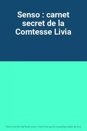 Couverture du produit · Senso : carnet secret de la Comtesse Livia