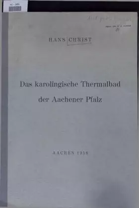 Couverture du produit · Das karolingische Thermalbad der Aachener Pfalz.