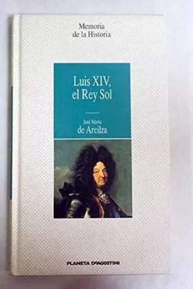 Couverture du produit · Luis Xiv, El Rey Sol
