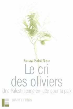 Couverture du produit · Le Cri des oliviers : Une Palestinienne en lutte pour la paix