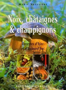 Couverture du produit · Noix châtaignes et champignons