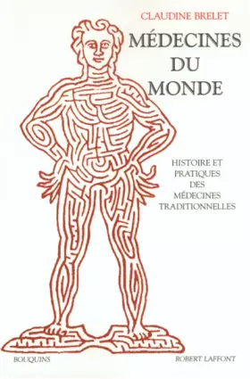 Couverture du produit · Médecines du monde, histoire et pratique des médecines traditionnelles