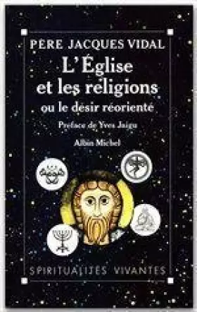 Couverture du produit · L'Eglise et les religions, ou, Le désir réorienté