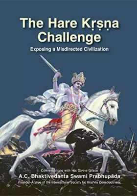 Couverture du produit · The Hare Krishna Challenge: Exposing A Misdirected Civilization