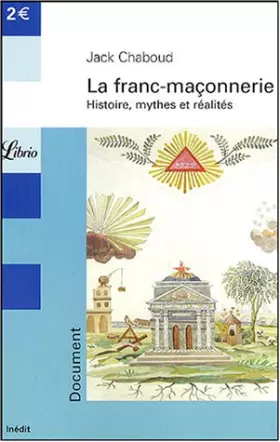 Couverture du produit · La franc-maçonnerie : Histoire, mythes et réalités