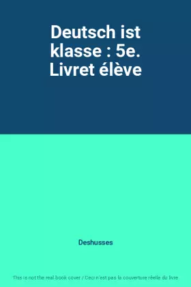 Couverture du produit · Deutsch ist klasse : 5e. Livret élève