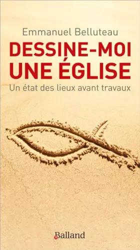 Couverture du produit · DESSINE-MOI UNE EGLISE ! Etat des lieux avant travaux: Etat des lieux avant travaux