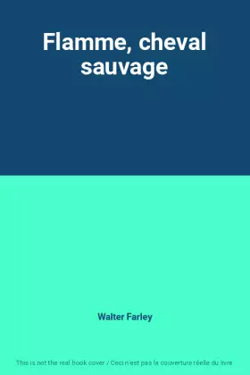 Couverture du produit · Flamme, cheval sauvage