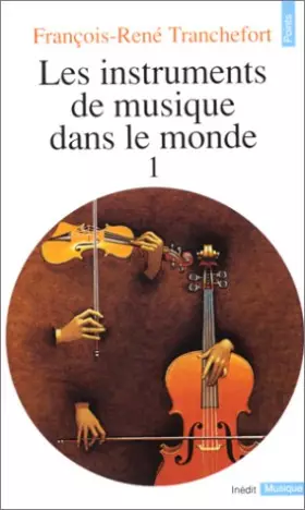 Couverture du produit · LES INSTRUMENTS DE MUSIQUE DANS LE MONDE. Tome 1
