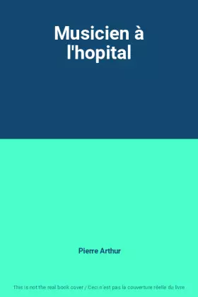 Couverture du produit · Musicien à l'hopital