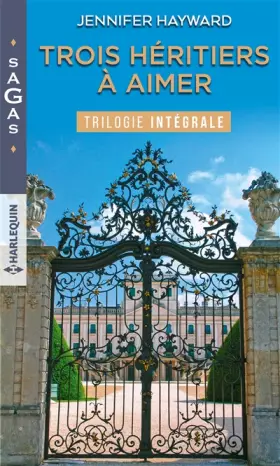 Couverture du produit · Trois héritiers à aimer: Un odieux ultimatum - Un si séduisant défi - Le défi d'une héritière