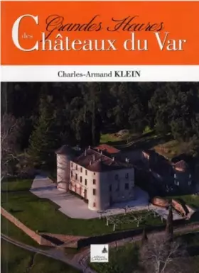 Couverture du produit · Grandes heures des châteaux du Var