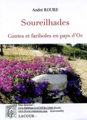 Couverture du produit · Soureilhades: Contes et fariboles en pays d'Oc