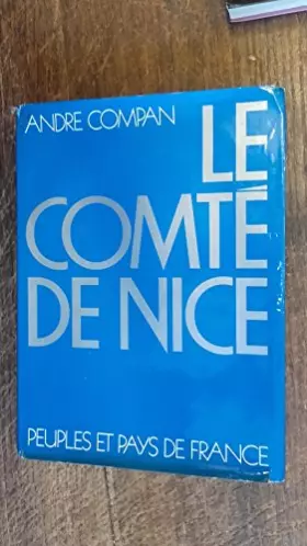 Couverture du produit · Le Comté de Nice - André Compan - collection peuples et pays de France