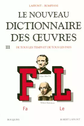 Couverture du produit · Le Nouveau dictionnaire des oeuvres de tous les temps et de tous les pays, tome 3 : de F à L