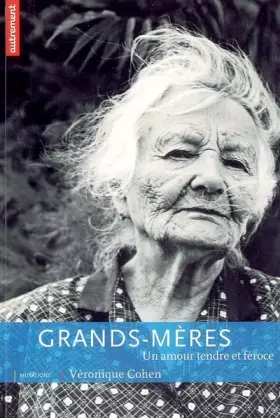 Couverture du produit · Grands-mères : Un amour tendre et féroce