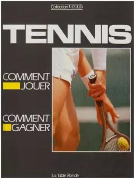 Couverture du produit · Le tennis : comment jouer, comment gagner