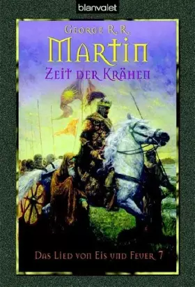 Couverture du produit · Zeit der Krähen. Das Lied von Eis und Feuer 07