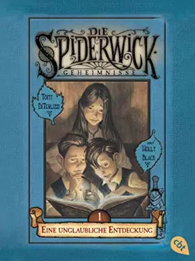 Couverture du produit · Die Spiderwick Geheimnisse - Eine unglaubliche Entdeckung (Die Spiderwick Geheimnisse-Reihe, Band 1)