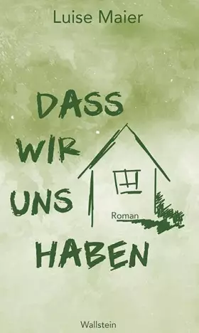 Couverture du produit · Dass wir uns haben: Roman