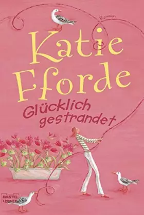 Couverture du produit · Glücklich gestrandet: Roman (Allgemeine Reihe. Bastei Lübbe Taschenbücher)
