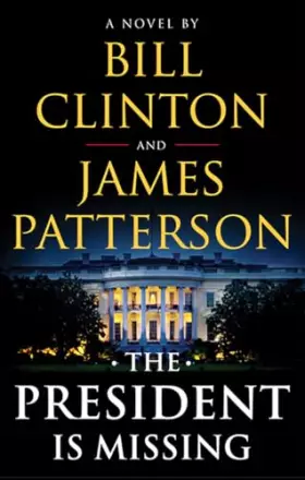Couverture du produit · The President Is Missing: A Novel
