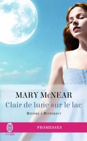 Couverture du produit · Revivre à Butternut, Tome 3 : Clair de lune sur le lac