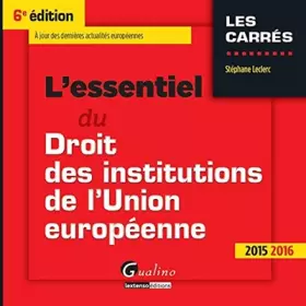 Couverture du produit · L'essentiel du droit des institutions de l'Union européenne 2015-2016