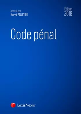 Couverture du produit · Code pénal 2018: Prix de lancement jusqu'au 31/12/2017, 52.00 ¤ à compter du 01/01/2018
