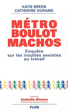 Couverture du produit · Métro, boulot, machos : Enquête sur les insultes sexistes au travail