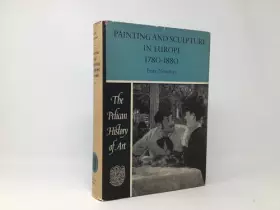 Couverture du produit · Painting and Sculpture in Europe 1780-1880