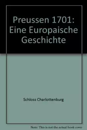 Couverture du produit · Preussen 1701. Eine europäische Geschichte: Essays