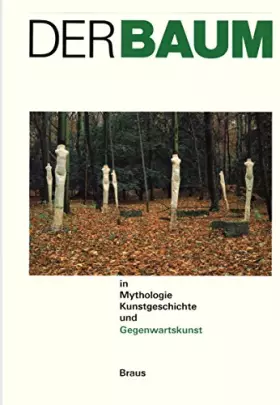 Couverture du produit · Der Baum in Mythologie, Kunstgeschichte und Gegenwartskunst