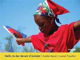 Couverture du produit · Haïti, le dur devoir d'exister