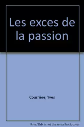 Couverture du produit · Les Excès de la passion