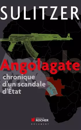Couverture du produit · Angolagate : Chronique d'un scandale d'Etat