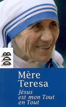 Couverture du produit · Jésus est mon Tout en Tout : En prière avec la