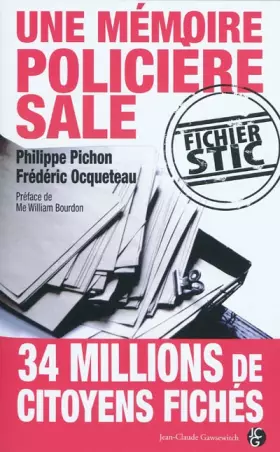 Couverture du produit · Une Mémoire Policière Sale : fichier STIC