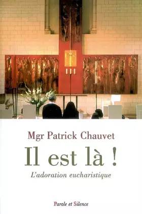 Couverture du produit · "Il est là !" : L'adoration eucharistique