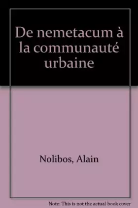 Couverture du produit · De nemetacum à la communauté urbaine