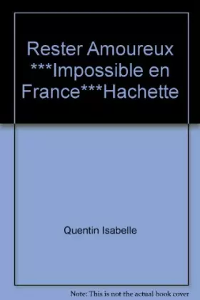 Couverture du produit · Rester Amoureux ***Impossible en France***Hachette