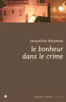 Couverture du produit · Le bonheur dans le crime