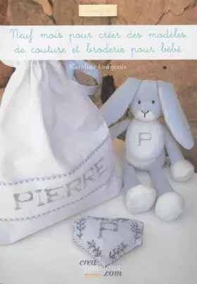 Couverture du produit · Neuf mois pour créer des modèles de couture et broderie pour bébé